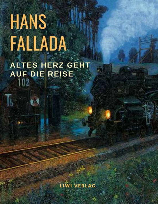 Cover for Fallada · Altes Herz geht auf die Reise (Book)