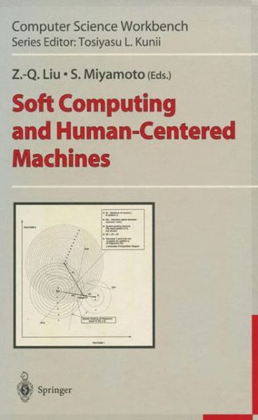 Cover for Z -q Liu · Soft Computing and Human-centered Machines - Computer Science Workbench (Paperback Bog) [Softcover Reprint of the Original 1st Ed. 2000 edition] (2013)