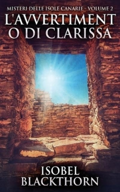 Cover for Isobel Blackthorn · L'avvertimento di Clarissa (Paperback Book) (2021)