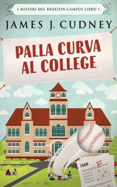 Palla Curva al College - Next Chapter - Books - Next Chapter - 9784824121868 - January 3, 2022