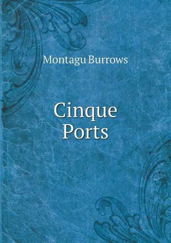 Cover for Montagu Burrows · Cinque Ports (Paperback Book) (2013)