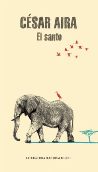 Cover for Cesar Aira · El Santo (Paperback Book) (2015)