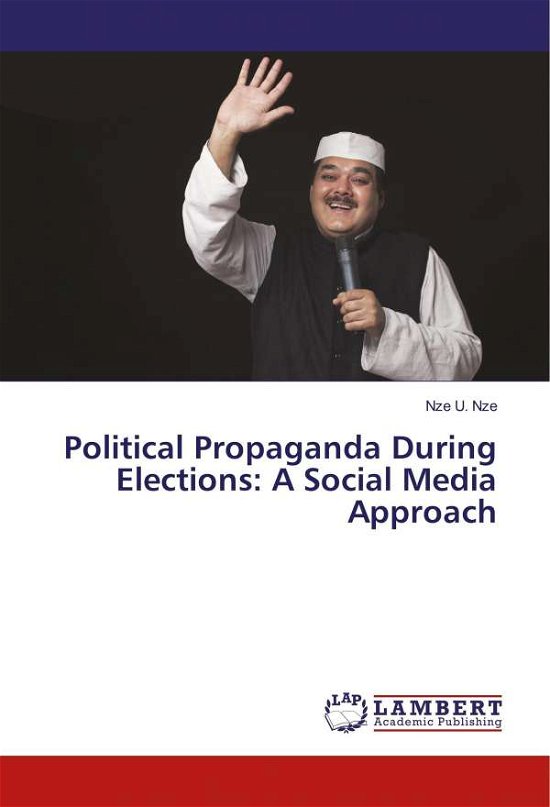 Cover for Nze · Political Propaganda During Electio (Book)