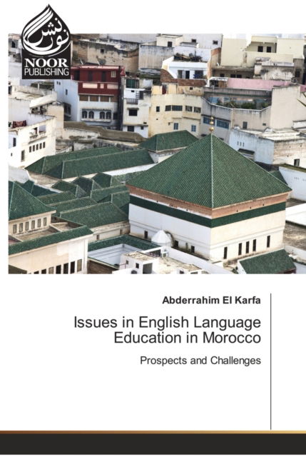 Cover for Abderrahim El Karfa · Issues in English Language Education in Morocco (Paperback Book) (2021)