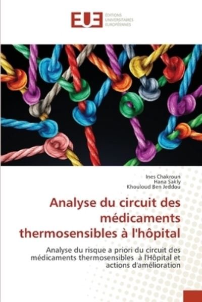 Cover for Ines Chakroun · Analyse du circuit des medicaments thermosensibles a l'hopital (Paperback Bog) (2021)