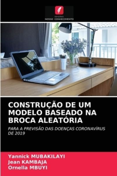 Cover for Yannick Mubakilayi · Construcao de Um Modelo Baseado Na Broca Aleatoria (Paperback Book) (2021)