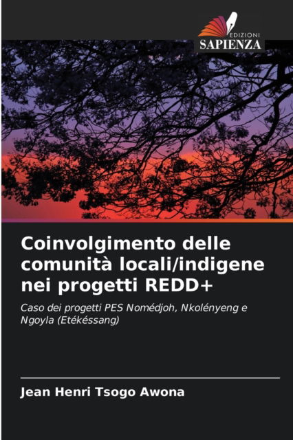 Cover for Jean Henri Tsogo Awona · Coinvolgimento delle comunita locali / indigene nei progetti REDD+ (Paperback Book) (2021)