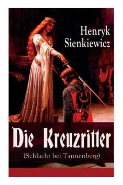 Cover for Henryk Sienkiewicz · Die Kreuzritter (Schlacht bei Tannenberg) (Paperback Book) (2018)