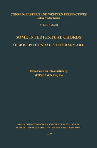 Cover for Some Intertextual Chords of Joseph Conrad's Literary Art - Conrad: Eastern and Western Perspectives (Hardcover Book) (2019)