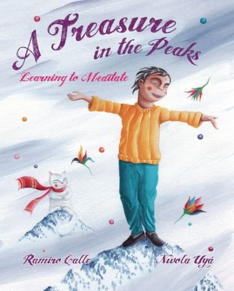 Ramiro Calle · A Treasure in the Peaks: Learning to Meditate (Hardcover bog) (2016)