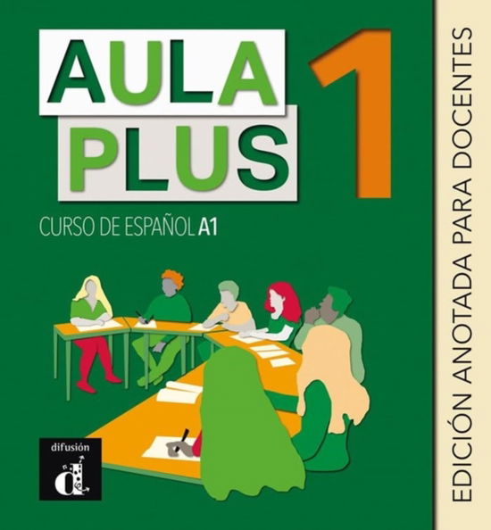 Cover for Aula Plus 1 - A1 Edicion anotada para docentes (Spiral Book) (2024)