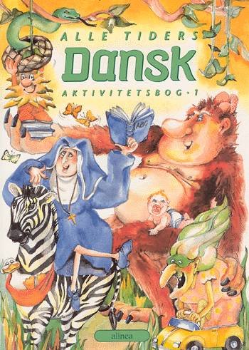 Alle tiders Dansk 1.kl. Aktivitetsbog - Kirsten Granau - Books - Alinea - 9788723006868 - August 1, 2000