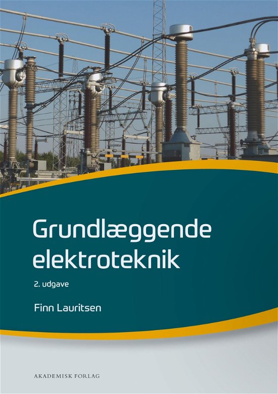 Cover for Finn Lauritsen · Grundlæggende elektroteknik (Sewn Spine Book) [2. Painos] (2023)