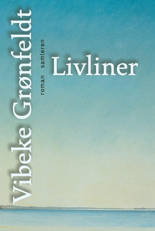 Livliner - Vibeke Grønfeldt - Bøger - Samleren - 9788763817868 - 6. maj 2011