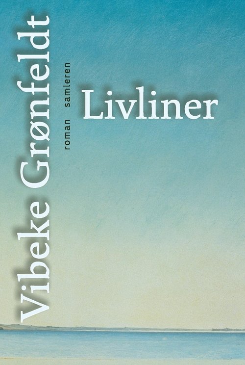 Cover for Vibeke Grønfeldt · Livliner (Sewn Spine Book) [1st edition] (2011)