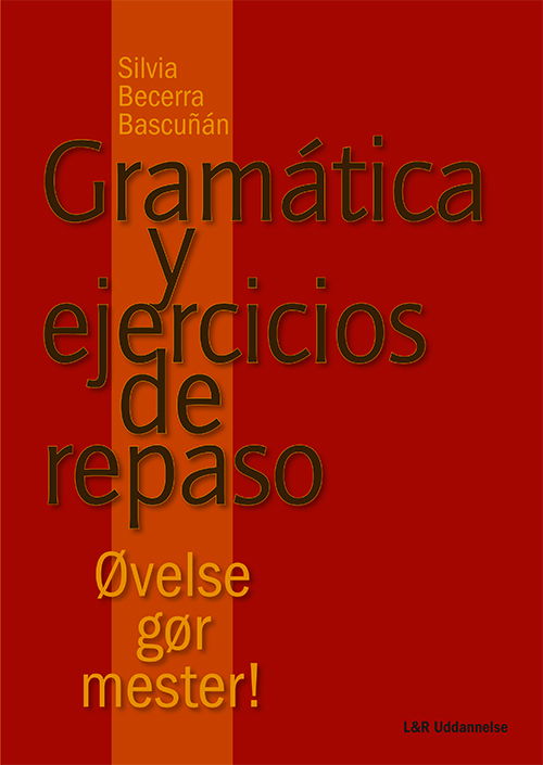 Cover for Silvia Becerra Bascuñán · Spansk sprogbog / grammatik: Gramática y ejercicios de repaso (Book) [1st edition] (2012)