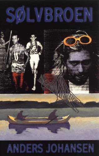 Cover for Anders Johansen · Sølvbroen (Sewn Spine Book) [1e uitgave] (2000)