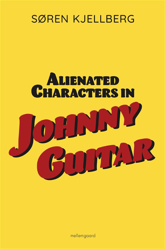 Cover for Søren Kjellberg · Alienated Characters in Johnny Guitar (Heftet bok) [1. utgave] (2022)