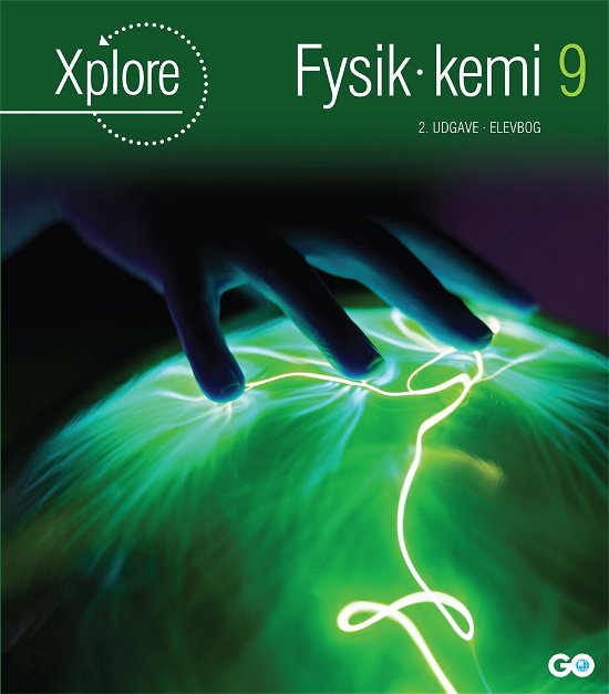 Cover for Anette Gjervig Pedersen og Asbjørn Petersen · Xplore Fysik / kemi: Xplore Fysik / kemi 9 Elevbog - 2. udgave (Innbunden bok) [2. utgave] (2020)