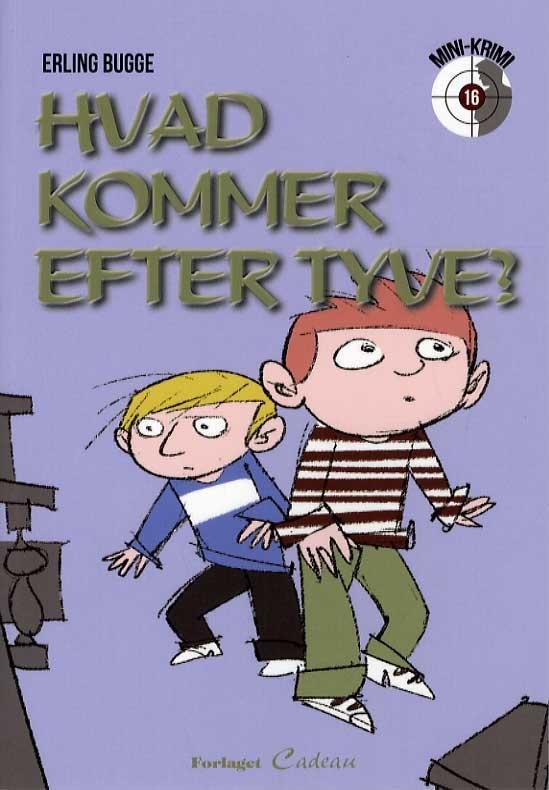 Cover for Erling Bugge · Mini-krimi: Hvad kommer efter tyve? (Sewn Spine Book) [1st edition] (2015)