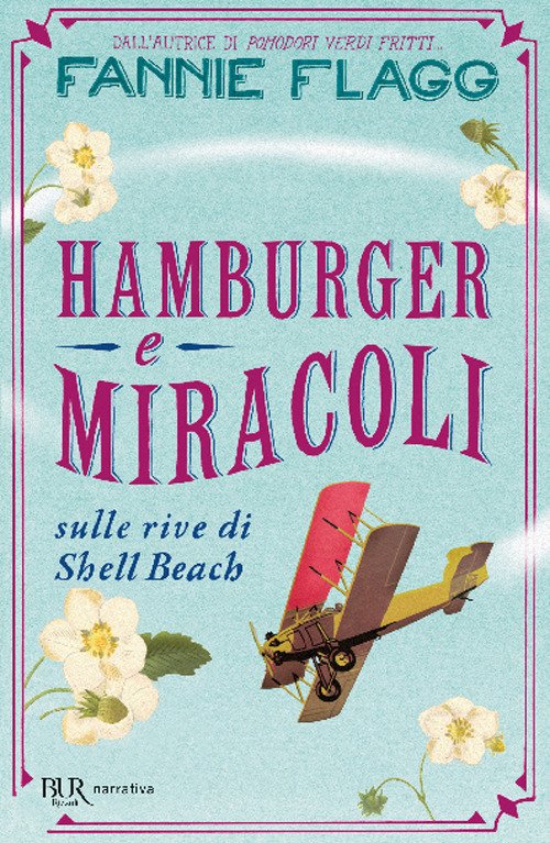 Cover for Fannie Flagg · Hamburger E Miracoli Sulle Rive Di Shell Beach (Bog)