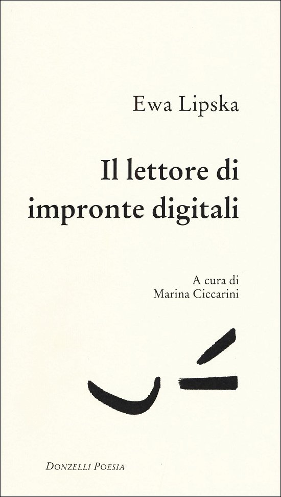 Cover for Ewa Lipska · Il Lettore Di Impronte Digitali (Book)