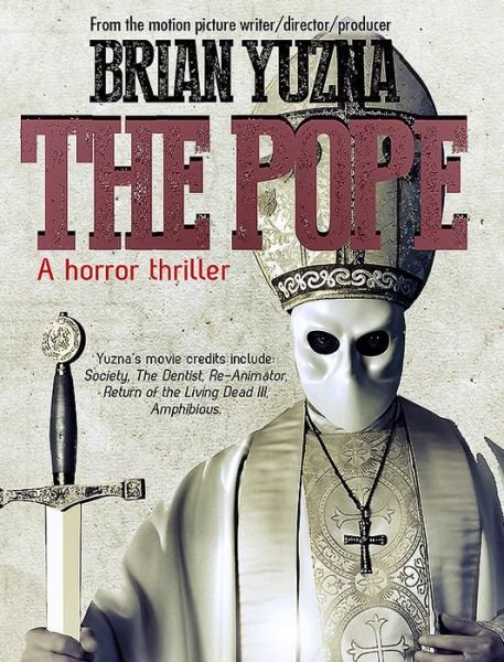 Cover for Brian Yuzna · The Pope: A Horror Thriller (Pocketbok) (2021)