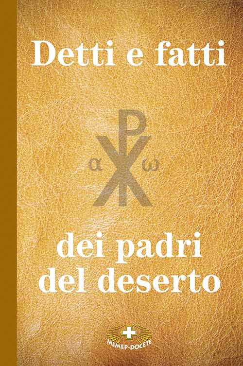 Detti E Fatti Dei Padri Del Deserto - Anonimo - Bücher -  - 9788884246868 - 