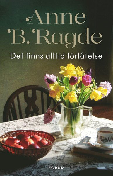 Cover for Anne B. Ragde · Det finns alltid förlåtelse (Hardcover Book) (2017)