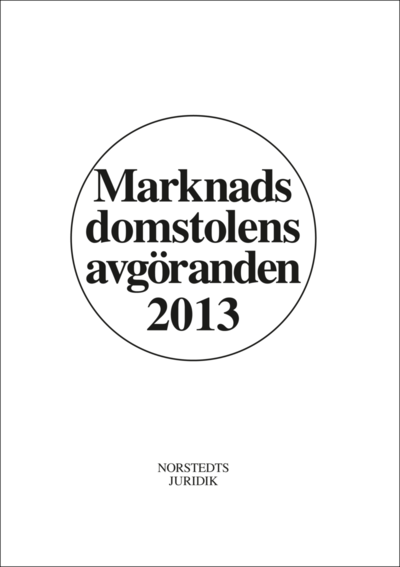 Cover for Marknadsdomstolens avgöranden 2013 (Gebundesens Buch) (2014)