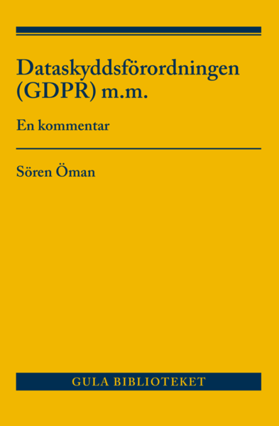 Cover for Sören Öman · Dataskyddsförordningen (GDPR) m.m. : en kommentar (Book) (2019)