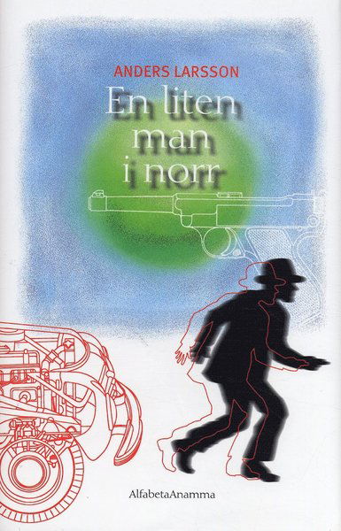 Cover for Anders Larsson · En liten man i norr (Bound Book) (2004)