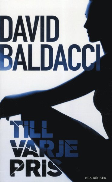Cover for David Baldacci · Till varje pris (Paperback Book) (2012)