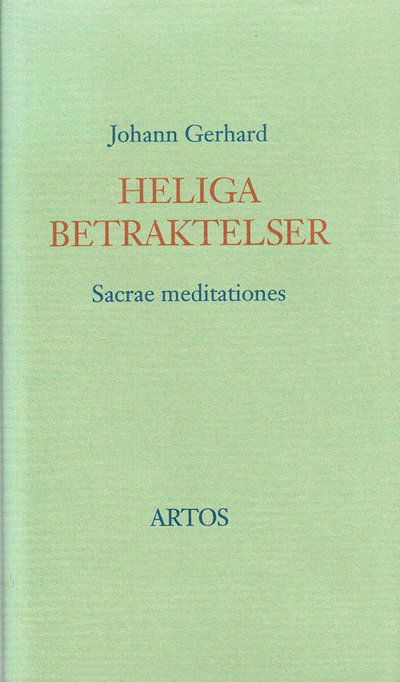 Cover for Johann Gerhard · Heliga betraktelser : sacrae meditationes (Inbunden Bok) (1990)