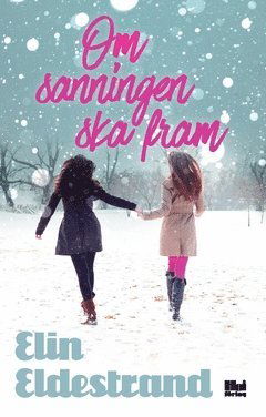 Om sanningen ska fram - Elin Eldestrand - Books - Hoi Förlag - 9789176973868 - November 13, 2017