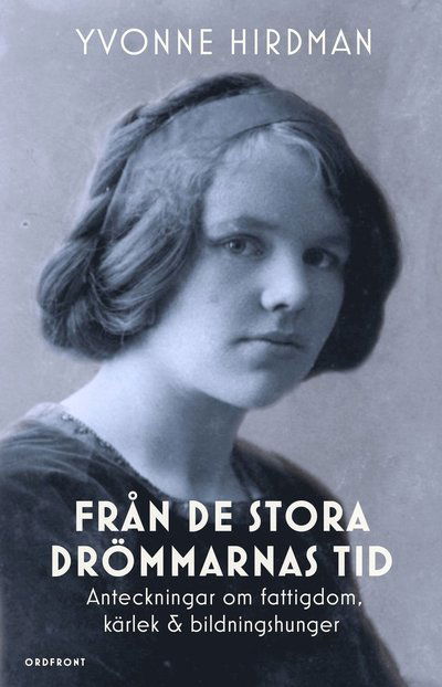 Cover for Yvonne Hirdman · Från de stora drömmarnas tid (Bound Book) (2022)