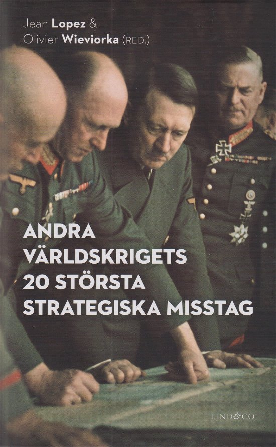Cover for Jean Lopez · Andra världskrigets 20 största strategiska misstag (Bound Book) (2024)