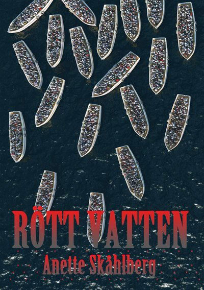 Cover for Anette Skåhlberg · Rött vatten (Hardcover Book) (2021)