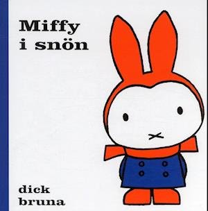 Cover for Dick Bruna · Miffy: Miffy i snön (Bound Book) (1998)