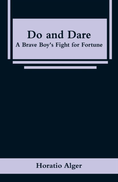 Cover for Horatio Alger · Do and Dare (Paperback Book) (2019)