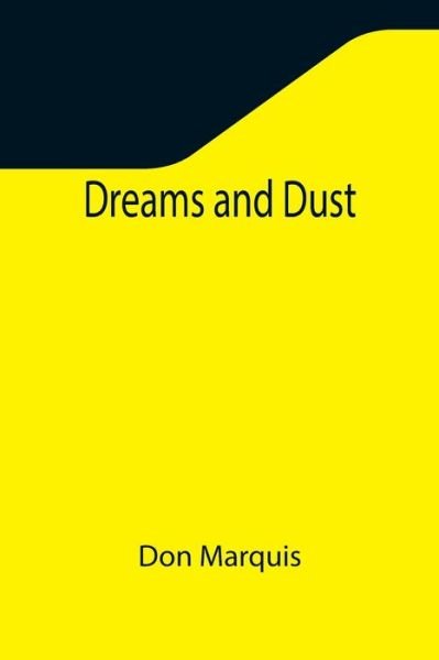 Dreams and Dust - Don Marquis - Kirjat - Alpha Edition - 9789355345868 - maanantai 22. marraskuuta 2021