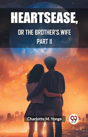 Cover for Charlotte M Yonge · HeartseaseOr, The Brother's Wife PART II (Edition2023) (Paperback Book) (2024)