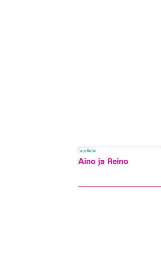 Cover for Rokka · Aino ja Reino (Book)