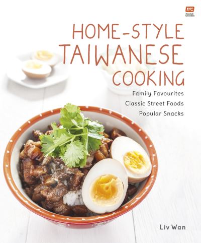 Cover for LIV Wan · Home-Style Taiwanese Cooking: Family Favourites - Classic Street Foods - Popular Snacks (Paperback Book) [2nd edition] (2021)