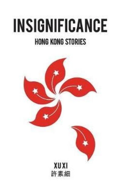 Cover for Xu XI · Insignificance: Hong Kong Stories (Paperback Bog) (2018)