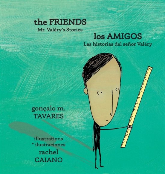 Cover for Goncalo M Tavares · The Friends * Los amigos (Hardcover Book) (2021)