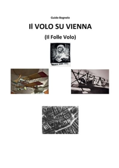 Cover for Bognolo Guido · Volo Su Vienna (Il Folle Volo) (Book) (2022)