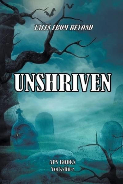 Cover for Andrew Sparke (Editor) · Unshriven (Paperback Book) (2021)