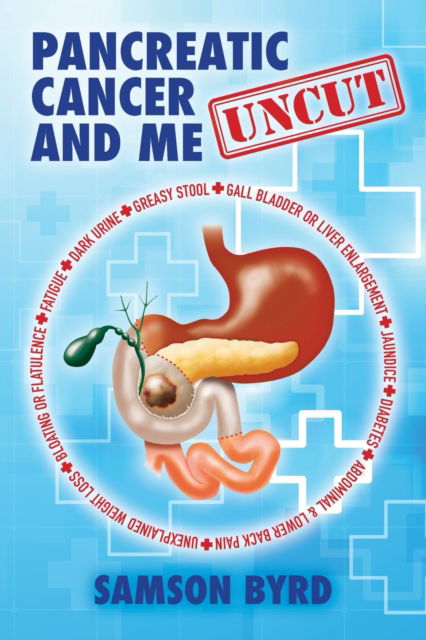 Cover for Samson Byrd · Me and Pancreatic Cancer, Uncut (Paperback Book) (2022)