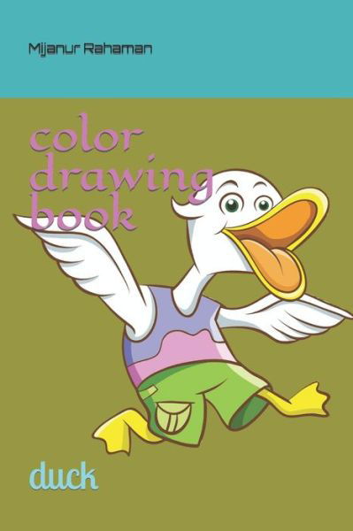 Cover for Mijanur Rahaman · Color Drawing Book: Duck (Paperback Book) (2022)